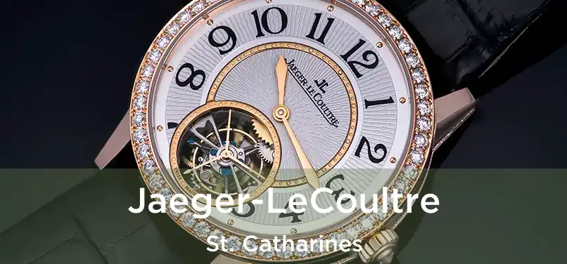  Jaeger-LeCoultre St. Catharines