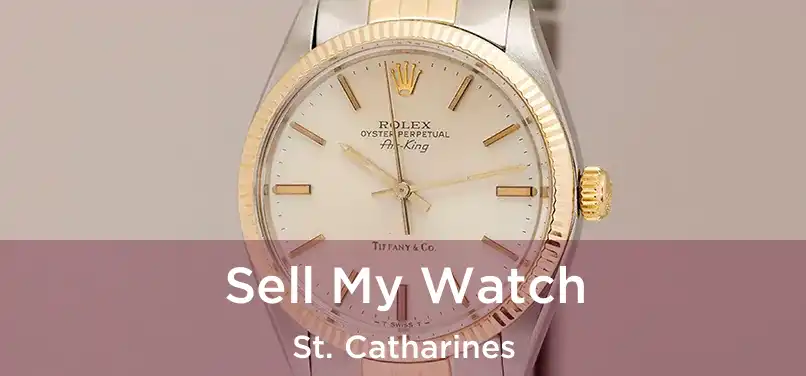  Sell My Watch St. Catharines