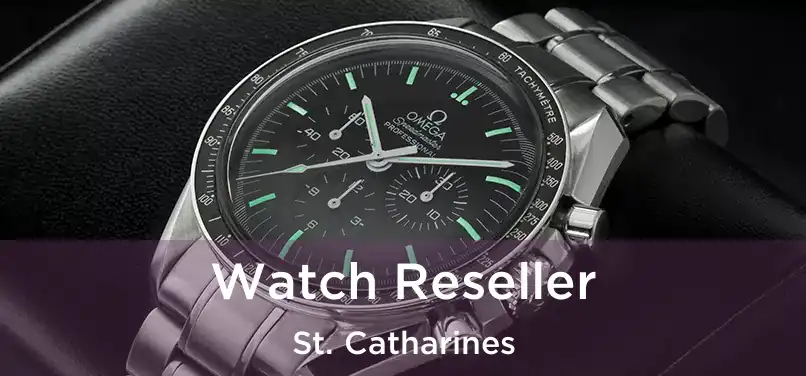  Watch Reseller St. Catharines