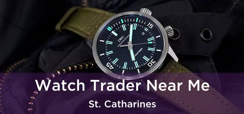  Watch Trader Near Me St. Catharines