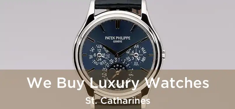  We Buy Luxury Watches St. Catharines